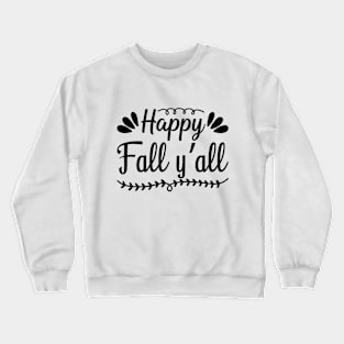 Happy Fall Y'all Crewneck Sweatshirt